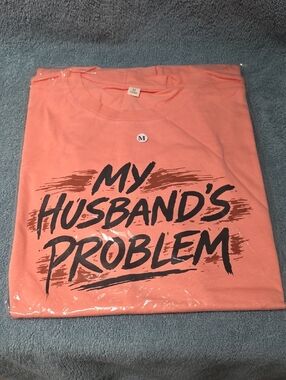 😁👕Graphic Tee - Peach/Coral "My Husband's Problem" - Unbranded Size Medium